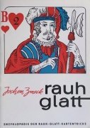 Enzyklopädie der Rau-Glatt Kartentricks Teil 2 (Skriptum Erlesener Magie VII) by Jochen Zmeck