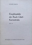 Enzyklopädie der Rau-Glatt Kartentricks Teil 3 (Skriptum Erlesener Magie VII) by Jochen Zmeck