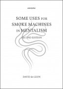 Some Uses for Smoke Machines in Mentalism by David de Léon