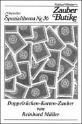 Magisches Spezialthema Nr. 36: Doppelrücken Karten Zauber by Reinhard Müller