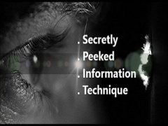 S.P.I.T: Secretly Peeked Information Technique