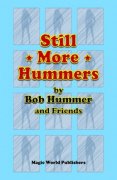 Still More Hummers by Bob Hummer