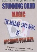 Stunning Card Magic: the amazing card magic of Richard Vollmer by Aldo Colombini