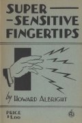 Super Sensitive Fingertips by Howard P. Albright
