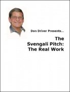 The Svengali Pitch: The Real Work