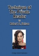 Technique of the Private Reader by Robert A. Nelson