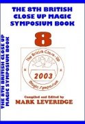 The 8th British Close Up Magic Symposium by Mark Leveridge