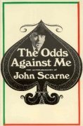 The Odds Against Me by John Scarne