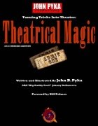Theatrical Magic Omnibus Edition: Turning Tricks into Theater by John B. Pyka