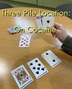 Three Pile Location: on cocaine by Unnamed Magician