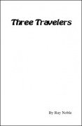 Three Travelers by Ray Noble