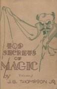 Top Secrets of Magic 3 by J. G. Thompson Jr.