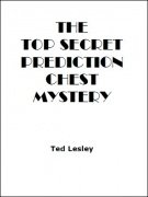 Top Secret Prediction Chest Mystery by Ted Lesley