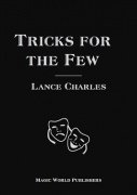 Tricks for the Few by Lance Charles