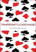 Trimpromptu Card Magic by Raphaël Czaja