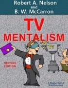 TV Mentalism by Robert A. Nelson & B. W. McCarron