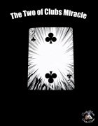Read more about The Two of Clubs Miracle by Dustin Marks