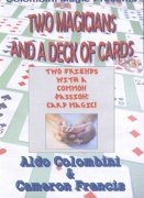 Two Magicians and a Deck of Cards by Cameron Francis & Aldo Colombini