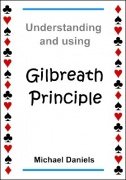 Understanding and Using Gilbreath Principle