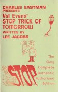 Val Evans' Stop Trick of Tomorrow by Lee Jacobs