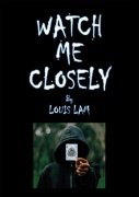 Watch Me Closely