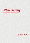 White Sorcery by Senor Mardo