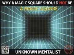 Why A Magic Square Should Not Be A Magic Square