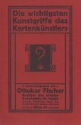 Die Wichtigsten Kunstgriffe des Kartenkünstlers by Ottokar Fischer