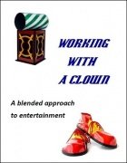 Working With A Clown by Brian T. Lees