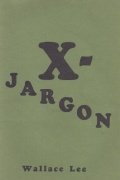 X-Jargon by Wallace Lee