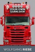 Your Own Touring Show by Wolfgang Riebe