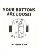Your Buttons Are Loose by Gene Kirk
