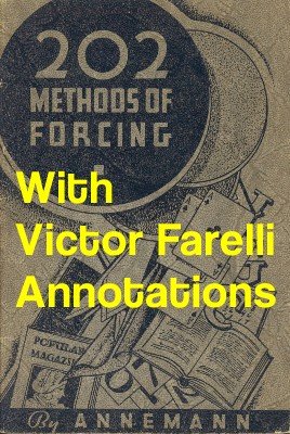 202 Methods of Forcing - with Victor Farelli Notes by Ted Annemann & Victor Farelli