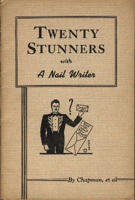 Twenty Stunners with a Nail Writer by Franklin M. Chapman