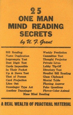 25 One Man Mind Reading Secrets by Ulysses Frederick Grant