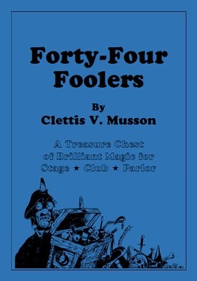 Fourty-Four Foolers by Clettis Musson