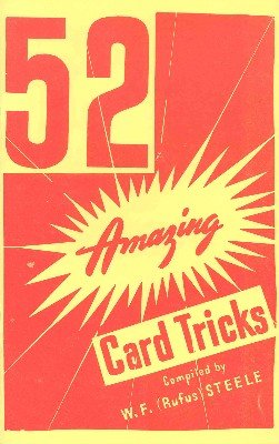 52 Amazing Card Tricks by Rufus Steele