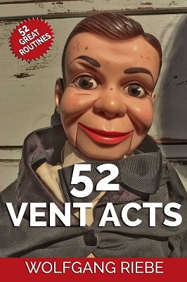 52 Vent Acts by Wolfgang Riebe