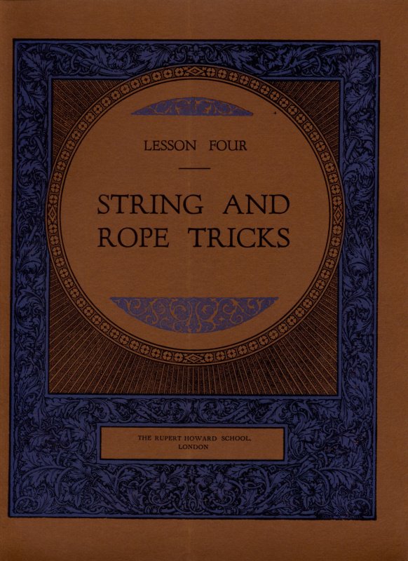 Rupert Howard Magic Course: Lesson 04: String and Rope Tricks by Rupert ...