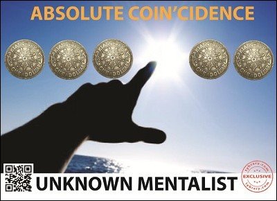 Absolute and Ultimate Coin'cidence by Unknown Mentalist