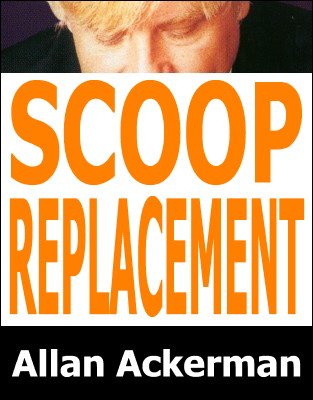 Scoop Replacement by Allan Ackerman