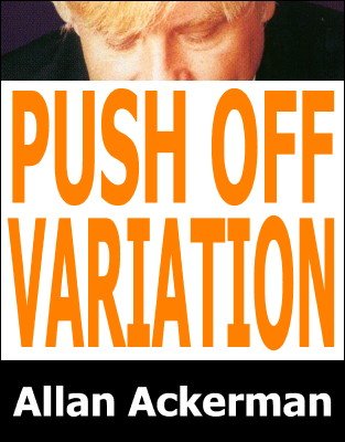 Push Off Second Deal Variation by Allan Ackerman