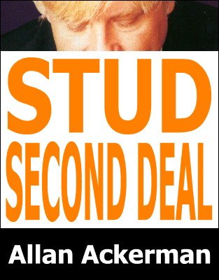Stud Second Deal by Allan Ackerman
