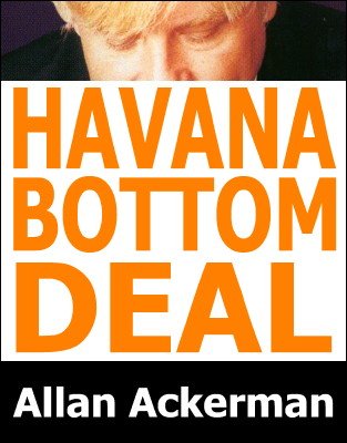 Havana Bottom Deal by Allan Ackerman