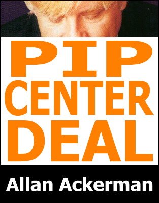 PIP Center Deal by Allan Ackerman