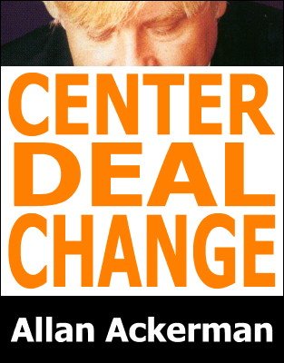 Center Deal Change by Allan Ackerman