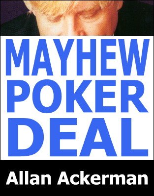 Mayhew Poker Deal by Allan Ackerman