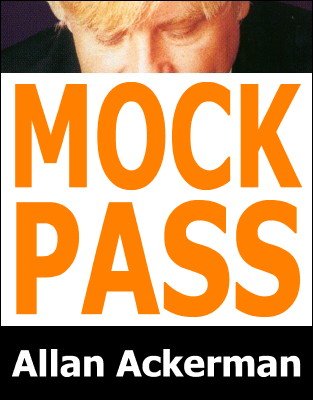 Mock Pass by Allan Ackerman
