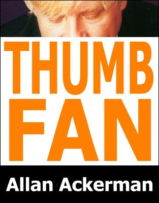 Thumb Fan by Allan Ackerman
