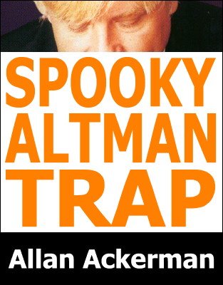 Spooky Altman Trap by Allan Ackerman